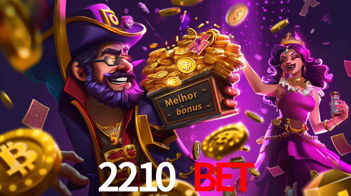 2210 bet Bônus exclusivos